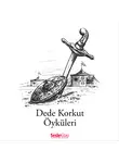 Анонимный автор - Dede Korkut Öyküleri