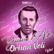 Постер книги Orhan Veli Yaşasın Aşk / Öyküler