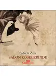 Safveti Ziya - Salon Köşelerinde