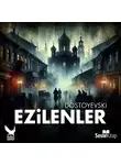Fyodor Dostoevsky - Ezilenler