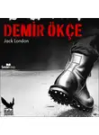 Jack London - Demir Ökçe