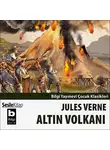Jules Verne - Altın Volkanı