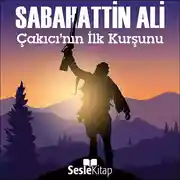 Постер книги Çakıcı&apos;nın İlk Kurşunu