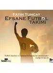 Fatih Tuncay - Efsane Futbol Takımı