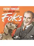 Fatih Tuncay - Tarihe Tanıklık Eden Köpek FOKS
