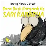Постер книги İyi Uykular 6 - Kara Başlı Kargacık ile Sarı Kanarya