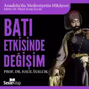 Постер книги Anadolu'da Medeniyetin Hikayesi 17 - Batı Etkisinde Değişim