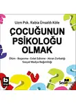 Rabia Ünsaldı Köle - Çocuğunun Psikoloğu Olmak