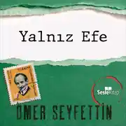 Постер книги Ömer Seyfettin Öyküleri - Yalnız Efe