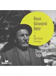 Sinan Yağmur - Bana Güneşimi Getir - Bir Aşık Veysel Yolculuğu