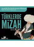 Mevlut Özhan - Anadolu'da Medeniyetin Hikayesi 12 - Türklerde Mizah