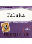 Seyfettin Ömer - Ömer Seyfettin Öyküleri - Falaka