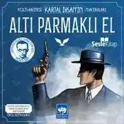 Постер книги Polis Hafiyesi Kartal İhsan'ın Maceraları 8 – Altı Parmaklı El