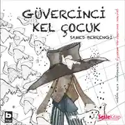 Постер книги Güvercinci Kel çocuk