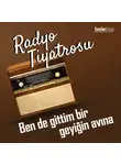 Sebahattin Yaşar - Radyo Tiyatrosu – Ben de Gittim Bir Geyiğin Avına