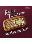 Sebahattin Yaşar - Radyo Tiyatrosu – Antakya'nın Fethi