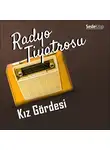 Sebahattin Yaşar - Radyo Tiyatrosu – Kız Gördesi