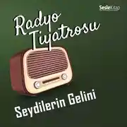 Постер книги Radyo Tiyatrosu – Seydilerin Gelini