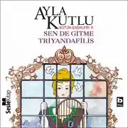 Постер книги Sen de Gitme Triyandafilis