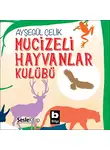 Ayşegül Çelik - Mucizeli Hayvanlar Kulübü