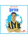 Ayşegül Çelik - Bize Kalan 2. Bölüm: Lefter