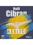Halil Cibran - Haberci