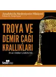 Didier Laroche - Anadolu'da Medeniyetin Hikayesi 2 – Troya ve Demir Çağı Krallıkları