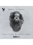 Derya Önder - Dahiler ve Aşkları Auguste Rodin &amp; Camille Claudel