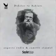 Постер книги Dahiler ve Aşkları Auguste Rodin &amp; Camille Claudel
