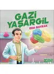 Eda Bayrak - Cumhuriyetin Yıldızları 6 – Gazi Yaşargil