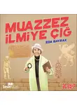 Eda Bayrak - Cumhuriyetin Yıldızları 7 – Muazzez İlmiye Çığ