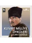 Can Özoğuz - Kuvayi Milliye Öyküleri