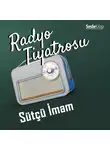 Atay Çağ - Radyo Tiyatrosu – Sütçü İmam