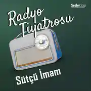 Постер книги Radyo Tiyatrosu – Sütçü İmam