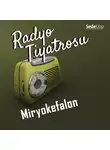 Atay Çağ - Radyo Tiyatrosu – Miryokefalon