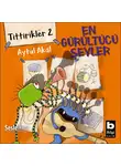 Aytül Akal - Tittirikler 2 En Gürültücü Şeyler