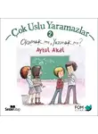 Aytül Akal - Çok Uslu Yaramazlar 2 – Okumak mı, Yazmak mı?