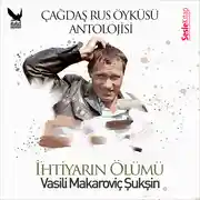 Постер книги Çağdaş Rus Öyküleri Antolojisi 9 – İhtiyarın Ölümü