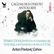 Постер книги Çağdaş Rus Öyküleri Antolojisi 3 – Berber Dükkânında, Hanımla Kavga Ettik, Hanımlar, Tepetakla