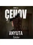 Anton Cehov - Anyuta Öyküler