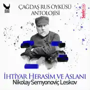 Постер книги Çağdaş Rus Öyküleri Antolojisi 8 – İhtiyar Herasim ve Aslanı