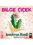 Anooshirvan Miandji - Bilge Ciçek