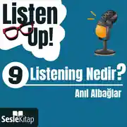 Постер книги Listen Up! 9. Bölüm: Listening Nedir?