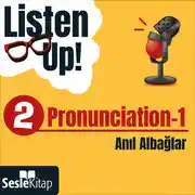 Постер книги Listen Up! 2. Bölüm: Pronunciation 1