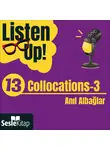 Anıl Albağlar - Listen Up! 13. Bölüm: Collocations 3