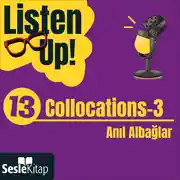 Постер книги Listen Up! 13. Bölüm: Collocations 3
