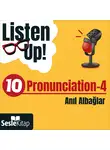 Anıl Albağlar - Listen Up! 10. Bölüm: Pronunciation 4