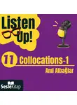 Anıl Albağlar - Listen Up! 11. Bölüm: Collocations 1