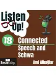 Anıl Albağlar - Listen Up! 18. Bölüm: Connected Speech and Schwa