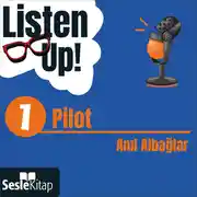 Постер книги Listen Up! 1. Bölüm: Pilot